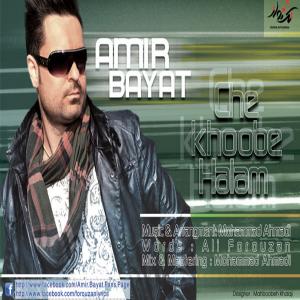 Amir Bayat – Che Khoobe HalamM