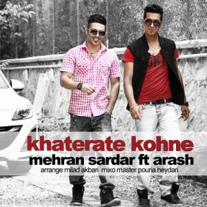 Mehran Sardar – Khaterate Kohne (Ft Arash)