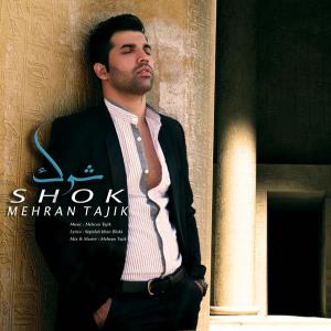 Mehran Tajik – Shok