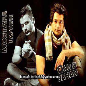 ناز چشمات مصطفی تفتیش و امید جهان