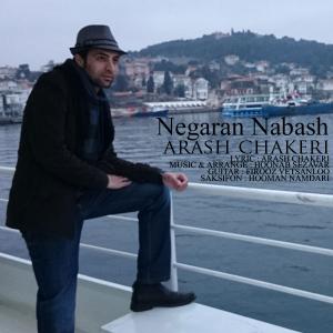 Arash Chakeri – Negaran Nabash