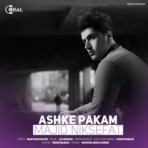 Majid Niksefat – Ashke Pakam