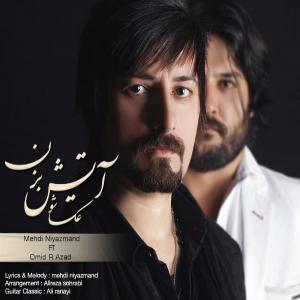 دانلود آهنگ مهدی نیازمند عکسشو آتیش بزن