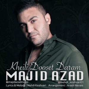 دانلود آهنگ مجید آزاد خیلی دوست دارم