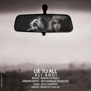 دانلود آهنگ علي اندی  Lie To All