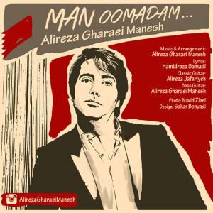 Alireza Gharaei Manesh – Man Oomadam