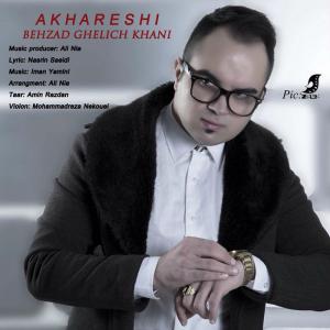 Behzad Ghelichkhani – Akhareshi