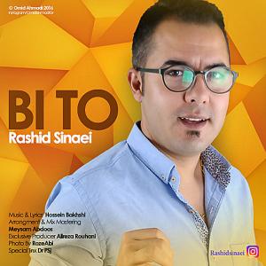 Rashid Sinaei – Bi To