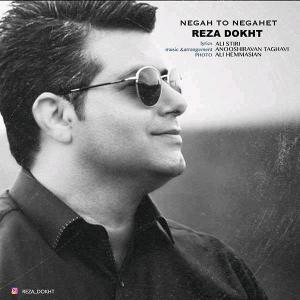 Reza Dokht – Negah To Negahet