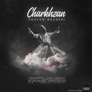 Pouyan Bagheri – Charkh Zan