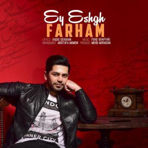 Farham – Ey Eshgh