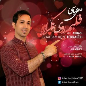 Ali Abbasi – Ghalbam Roye Tekrareh
