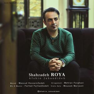 Afshin Jahandideh – Shahzade Roya