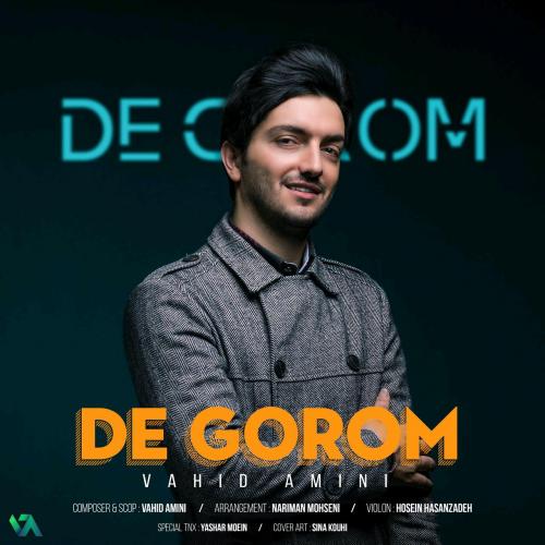 دانلود آهنگ وحید امینی De Gorom ...