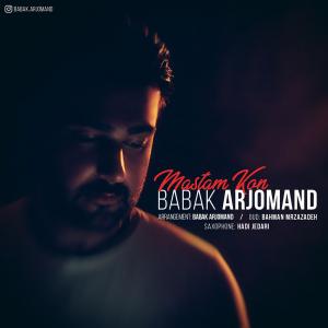 Babak Arjomand – Mastam Kon