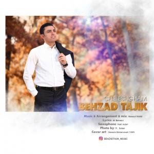 Behzad Tajik – Chie Eshgham