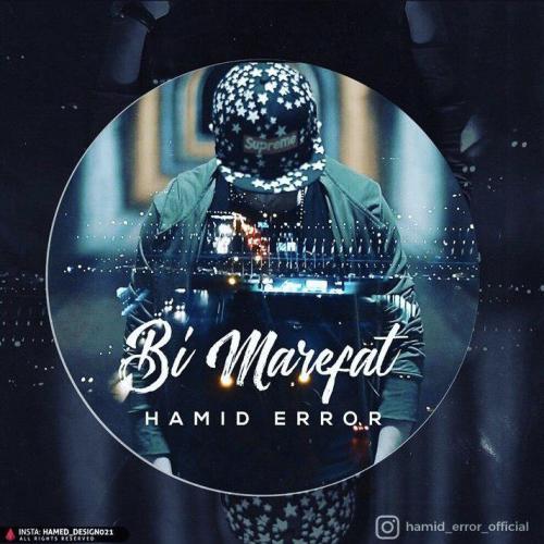 Hamid Error – Bi Marefat