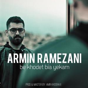 Armin Ramezani – Be Khodet Bia Yekam
