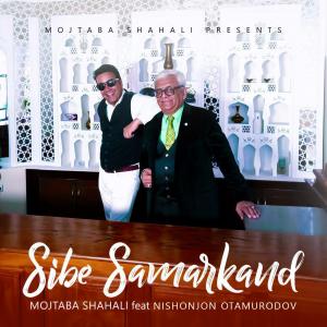 Mojtaba Shahali – Sibe Samarkand (Ft. Nishonjon Otamurodov)