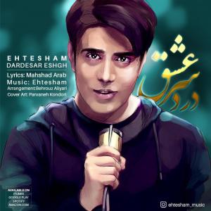Ehtesham – Dardesare Eshgh