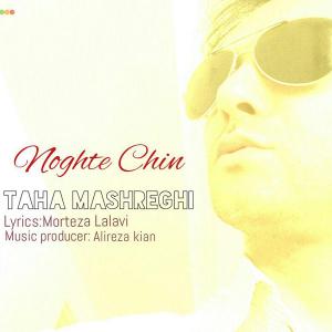 Taha Mashreghi – Noghte Chin