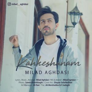 Milad Aghdasi – Kahkeshanam