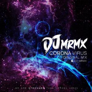Dj Mrmx – Corona