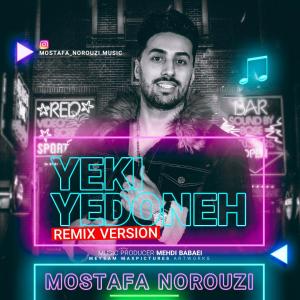 Mostafa Norouzi – Yeki Ye Doneh (Remix)