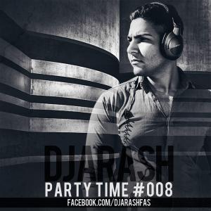 Dj Arash – Party Time (Episode 08)