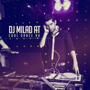 Dj Milad At – Cool Dance (Episode 06)