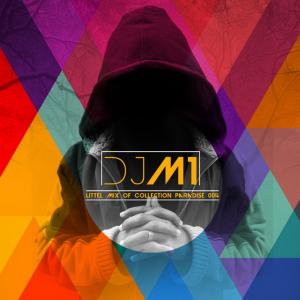 Dj M1 – Collectione Paradise (Episode 04)