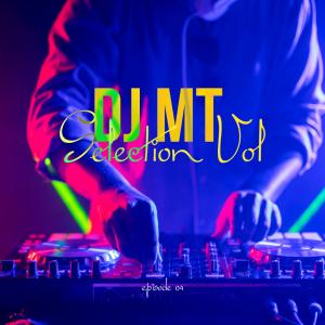 Dj Mt – Selection Vol (Episode 04)