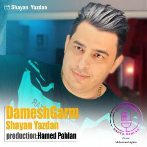 Shayan Yazdan Damesh Garm