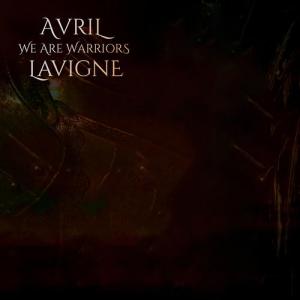 دانلود آهنگ Avril Lavigne We Are Warriors
