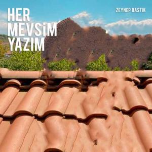 دانلود آهنگ Zeynep Bastık Her Mevsim Yazım