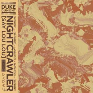 دانلود آهنگ Duke Dumont Nightcrawler (Acoustic)