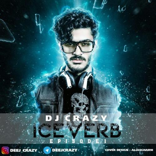 Dj Crazy Iceverb Episode 01