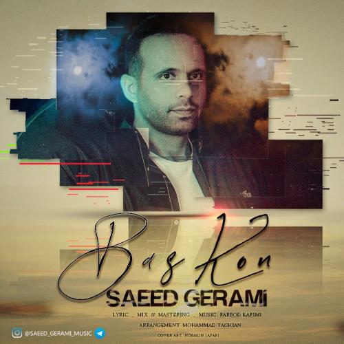 Saeed Gerami Bas Kon