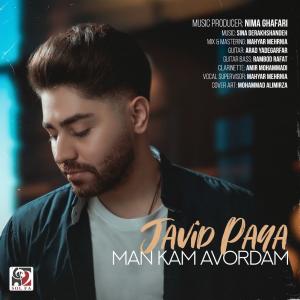 Javid Paya Man Kam Avordam