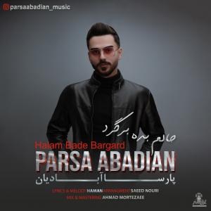 دانلود آهنگ پارسا آبادیان حالم بده برگرد