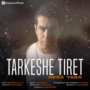 Reza Yara Tarkesh Tiret