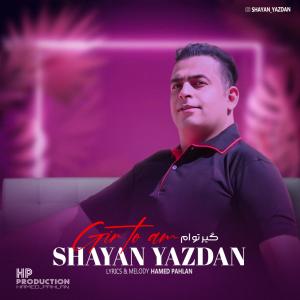 Shayan Yazdan Gire Toam