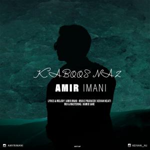 Amir Imani Kaboos Naz