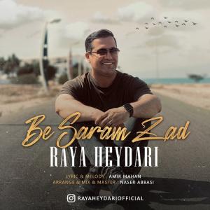 Raya Heydari Be Saram Zad