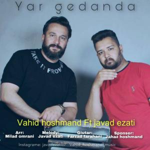 Vahid Hoshmand , Javad Ezati Yar Gedanda