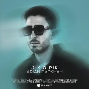 Arian Dadkhah Jik o Pik