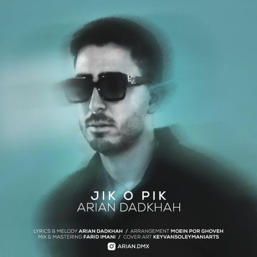 Arian Dadkhah Jik o Pik