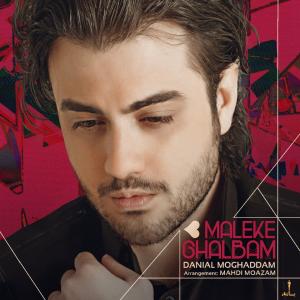 Danial Moghaddam Maleke Ghalbam