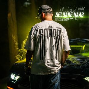 Behroz Nik Delbare Naab (Remix)