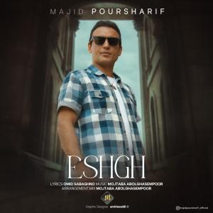 Majid Pour Sharif Eshgh